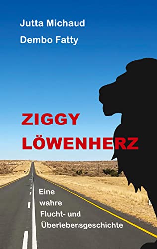 Ziggy Löwenherz: Eine wahre Flucht- und Überlebensgeschichte von tredition